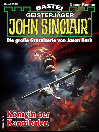 Ian Rolf Hill - John Sinclair 2393 - K&ouml;nigin der Kannibalen