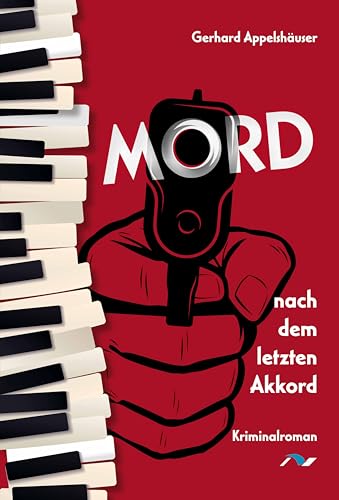 Gerhard Appelsh&auml;user - Mord nach dem letzten Akkord