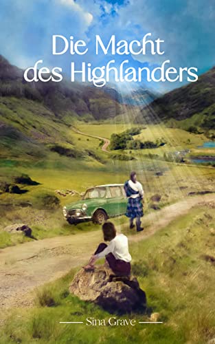 Cover: Grave, Sina - Die Macht des Highlanders