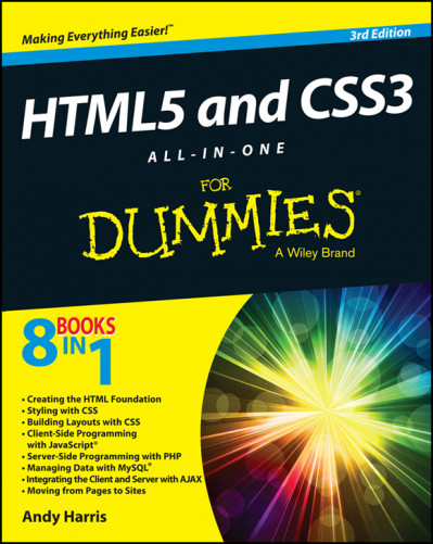 HTML5 and CSS3 All-in-One For Dummies - Andy Harris D7c5e71dedba85d352368aa01c686476