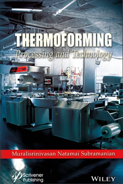 Thermoforming: Processing and Technology - Muralisrinivasan Natamai Subramanian 16bd910d6ca7a6234d1dc222d1ea2d7c