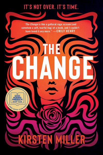 The Change: A Novel - Kirsten Miller 43512f58fa72227d3fa06fab5be55b7e