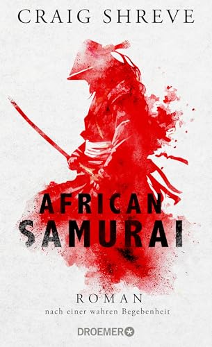 Cover: Craig Shreve - African Samurai: Roman nach einer wahren Begebenheit