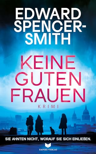 Edward Spencer-Smith - Keine guten Frauen