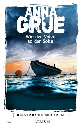 Grue, Anna - Wie der Vater, so der Sohn: Sommerdahls siebter Fall