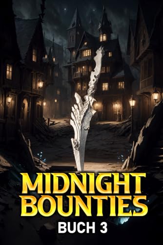 Cassius Lange - Midnight Bounties 3: Ein Litrpg Fantasy Abenteuer (Midnight Bounties (De))