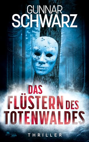 Cover: Gunnar Schwarz - Das Fl&uuml;stern des Totenwaldes (Thriller)