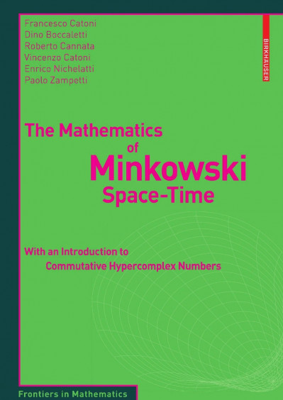 The Mathematics of Minkowski Space-Time: With an Introduction to Commutative Hyper... Ab71051966208c5be663e47f79f0dbb4