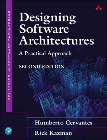 Designing Software Architectures: A Practical Approach (SEI Series in Software Engineering), 2nd Edition