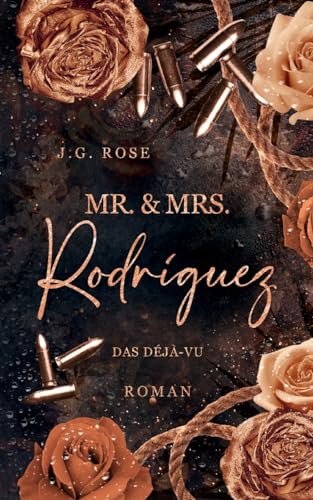 Cover: J.G. Rose - Mr. & Mrs. Rodr&iacute;guez - Die Entscheidung