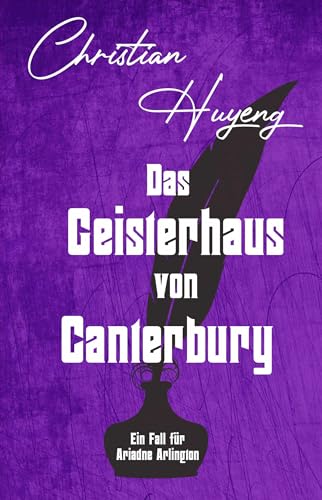 Christian Huyeng - Das Geisterhaus von Canterbury
