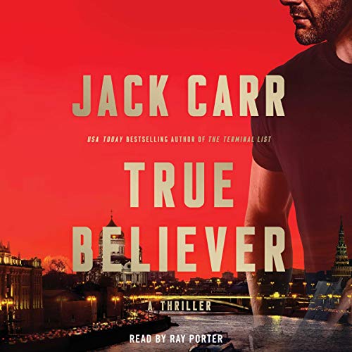 True Believer: A Novel (Terminal List, Book 2) [Audiobook]