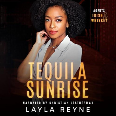 Tequila Sunrise: A Best Friend's Sibling Holiday Romantic Suspense - [AUDIOBOOK]