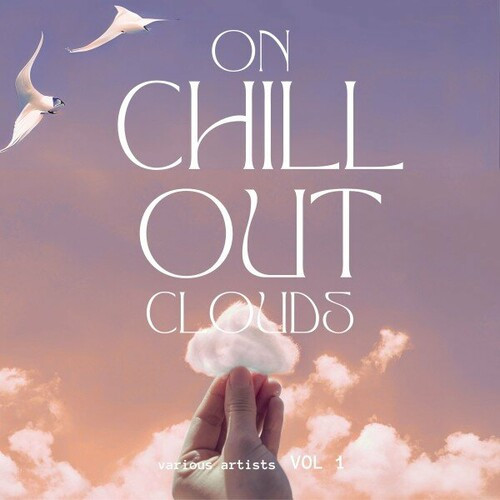On Chill out Clouds Vol. 1 (2024) FLAC