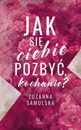 Samulska Zuzanna - Jak się ciebie pozbyć, kochanie?