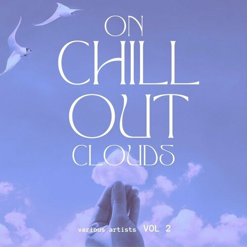 On Chill out Clouds Vol. 2 (2024) FLAC