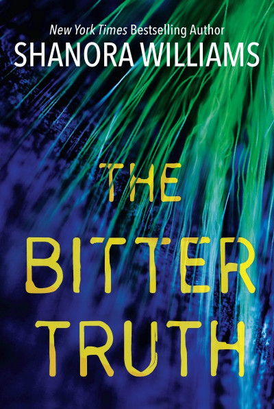 The Bitter Truth - Shanora Williams 8d254b95d1c3bc3ed3758cc77e007103