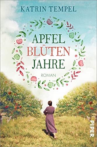 Cover: Katrin Tempel - Apfelbl&uuml;tenjahre