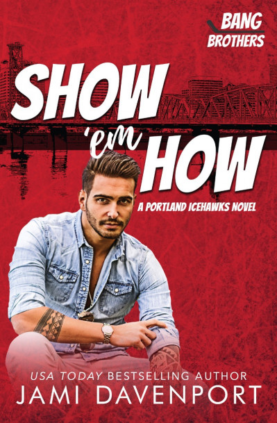 Show 'em How: A Portland Icehawks Hockey Romance - Jami Davenport