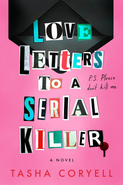 Love Letters to a Serial Killer - Tasha Coryell 8129acc3a7a7dae34f1ebdfd8f98f822