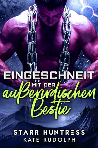 Kate Rudolph - Eingeschneit mit der au&szlig;erirdischen Bestie