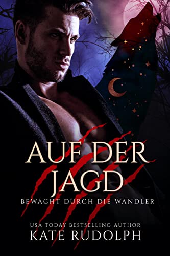 Kate Rudolph - Auf der Jagd: Bewacht durch die Wandler