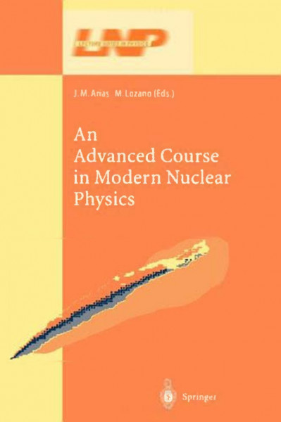 An Advanced Course in Modern Nuclear Physics / Edition 1 - J.M. Arias 6ef6f2eb3fadc518a0c197be814a6044