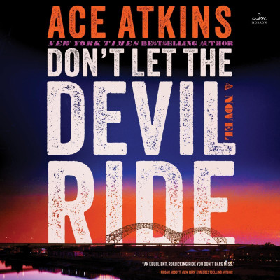 Don't Let the Devil Ride: A Novel - [AUDIOBOOK]