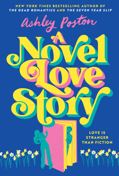 A Novel Love Story - Ashley Poston 38915b371769b5d42aaa89a37e399447