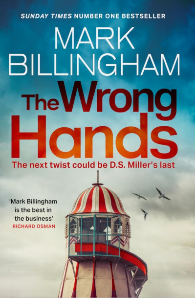 The Wrong Hands: The Next Detective Miller Novel - Mark Billingham 911e1f3e68123171c2714610fd8c0b4d