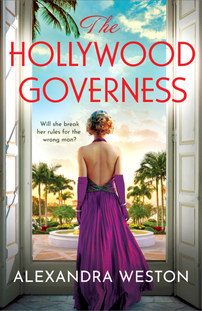 The Hollywood Governess: The BRAND NEW gorgeous, romantic story of forbidden lo...