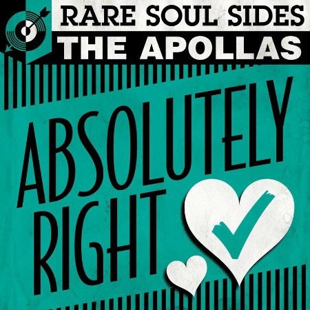 THE APOLLAS - Absolutely Right: Rare Soul Sides 21-06-(2024)