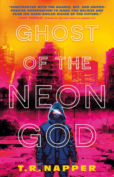 Ghost of the Neon God - T. R. Napper D017f270d4dfdbf6081ff34edbdc739b