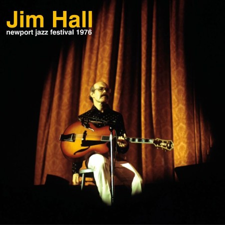 Jim Hall - Newport Jazz Festival (1976)-(2024)
