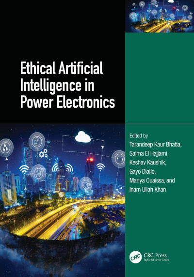 Ethical Artificial Intelligence in Power Electronics - Tarandeep Kaur Bhatia  8e81238adccfc0af0e677437f397bac6