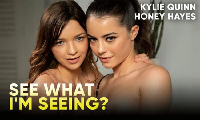 [SLR Originals/SexLikeReal.com] See What I'm Seeing : Kylie Quinn, Honey Hayes [UltraHD/2K 1920p | MP4]