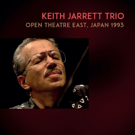 Keith Jarrett Trio - Open Theatre East, Japan (1993)-(2024)
