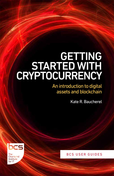 Getting Started with Cryptocurrency: An introduction to digital assets and blockch... 2f340f44d7d6eded6d442301f6f13205