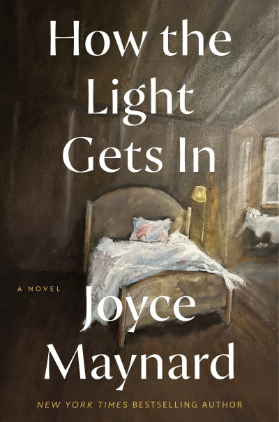 How the Light Gets In: A Novel - Joyce Maynard 1c0a8e7f599bbb023281e48e9f4f9916