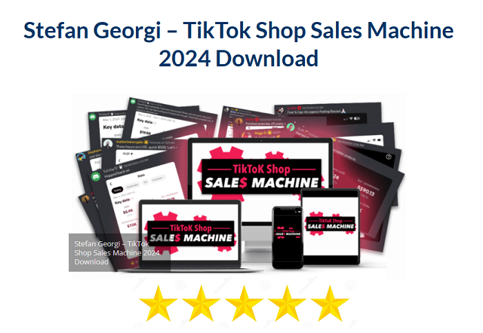 Stefan Georgi – TikTok Shop Sales Machine Download 2024
