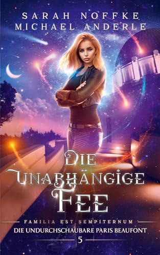 Sarah Noffke - Die unabh&auml;ngige Fee