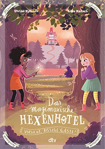 Cover: Rylance, Ulrike - Das magimoxische Hexenhotel &ndash; Vorsicht, bissige G&auml;ste!: Vorsicht, bissige G&auml;ste!