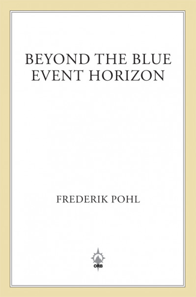 Beyond the Blue Event Horizon - Frederik Pohl Fe8e9539721b26d1c616cdc1c41b8d33