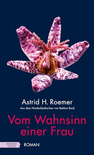 Cover: Roemer, Astrid H. - Vom Wahnsinn einer Frau