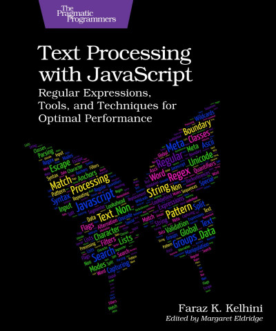 Text Processing with JavaScript - Faraz K. Kelhini D43c9cca9063019620e6167fa25d6c34