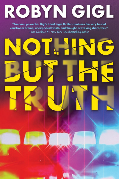 Nothing but the Truth - Robyn Gigl B5dc61241a9e71e78cba49791d1ca343