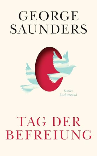 Cover: Saunders, George - Tag der Befreiung