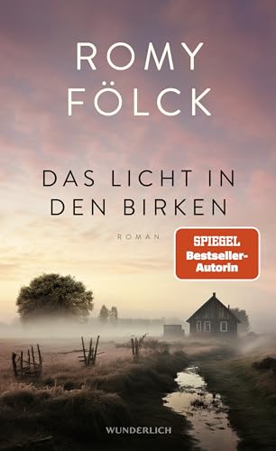 Cover: Romy F&ouml;lck - Das Licht in den Birken: Der neue Roman der Bestseller-Autorin