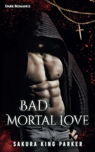 Sakura King Parker - Bad Mortal Love