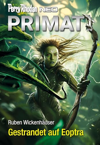 Ruben Wickenh&auml;user - Perry Rhodan Neo 331 - Gestrandet auf Eoptra